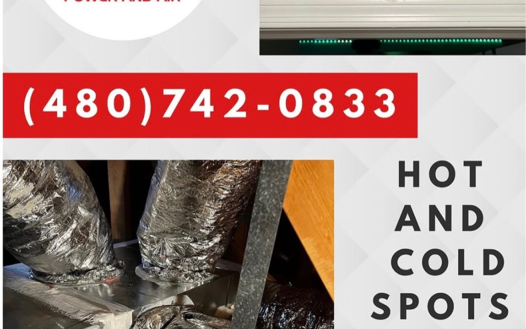 Hot and Cold Spots in your Home?